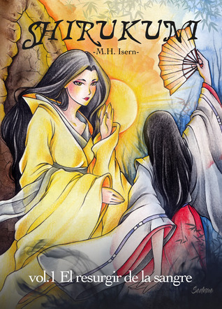 El resurgir de la sangre (Shirukuni #1)