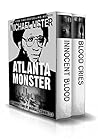 Atlanta Monster: Wayne Williams and the Atlanta Child Murders: Two John Jordan Mystery Novels