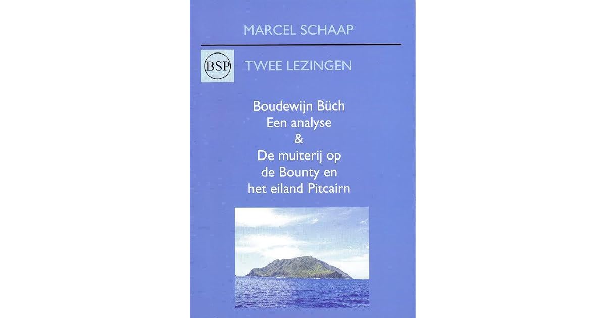 Boudewijn Büch. Een analyse & De muiterij op de Bounty en het eiland