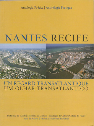 Nantes Recife - Un regard transatlantique - Um olhat transatlântico (Paperback)
