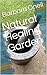 Natural Healing Garden by Barbara Oneil