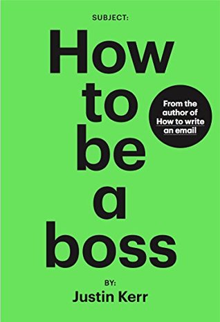 How to be a boss (Kindle Edition)