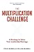 The Multiplication Challeng...