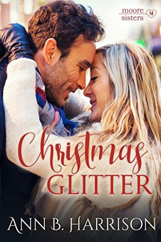 Christmas Glitter (Moore Sisters of Montana, #1)