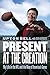 Present at the Creation: My Life in the NFL and the Rise of America's Game