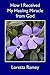 How I Received My Healing Miracle From God by Loretta Ramey