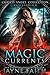Magic Currents (Watchtower, #8)