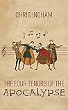 The Four Tenors of the Apocalypse by Chris Ingham