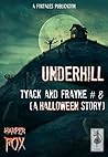 Book cover for Underhill: A Halloween Story (Tyack & Frayne #8)