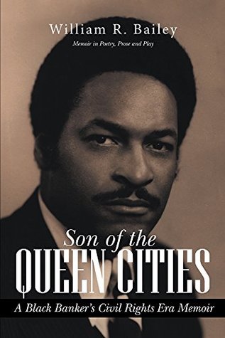 Son of the Queen Cities: A Black Banker’s Civil Rights Era Memoir (Kindle Edition)
