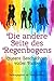 Die andere Seite des Regenb...