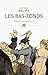 Les Bas-fonds. Histoire d'u...