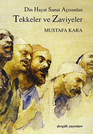 Din-Hayat-Sanat Açısından Tekkeler ve Zaviyeler