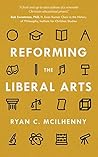 Reforming the Liberal Arts Reforming the Liberal Arts