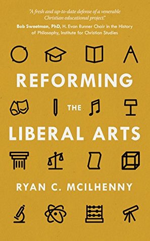 Reforming the Liberal Arts (Kindle Edition)