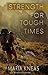 Strength for Tough Times, 2nd Edition by Maria Kneas
