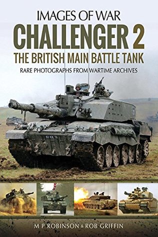 Challenger 2: The British Main Battle Tank (Images of War)