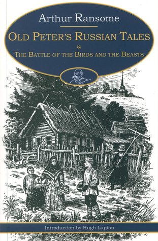 Old Peter's Russian Tales & The Battle of the Birds and the Beasts (Paperback)