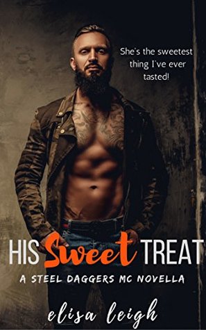 His Sweet Treat (Steel Daggers MC, #1)