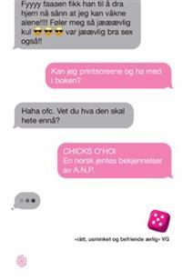 CHICKS O`HOI: En norsk jentes bekjennelser (Paperback)