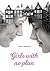Girls With no Plan by Maya Berger