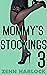 Mommy's Stockings 3