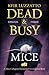 Mice (Dead & Busy #3)