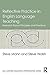 Reflective Practice in English Language Teaching: Research-Based Principles and Practices (ESL & Applied Linguistics Professional Series)