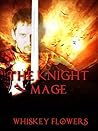 The Knight Mage (The Knight Mage, #1)