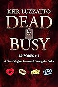 Dead & Busy: Episodes 1-4