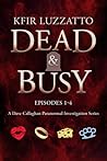 Dead & Busy: Episodes 1-4