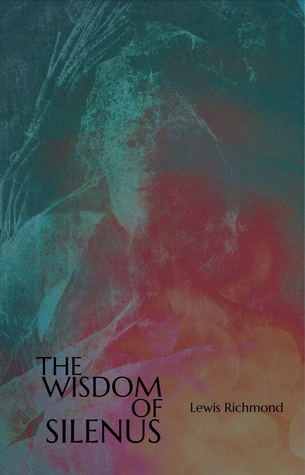 The Wisdom Of Silenus (Paperback)