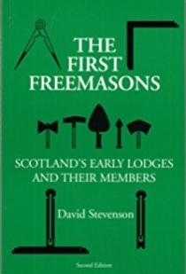 The First Freemasons: Scottish Early Lodges and their Members