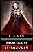 Claimed (Sacrifice, #3)
