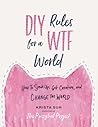 DIY Rules for a WTF World by Krista Suh