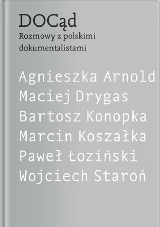DOCąd. Rozmowy z polskimi dokumentalistami