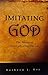 Imitating God: The Amazing ...