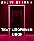 That Unopened Door