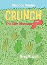 Crunch, the Shy Dinosaur by Cirocco Dunlap