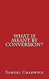 Book cover for What is Meant by Conversion?