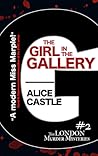 The Girl in the Gallery by Alice Castle