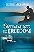 Swimming to Freedom