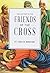 The Letter to the Friends Of The Cross