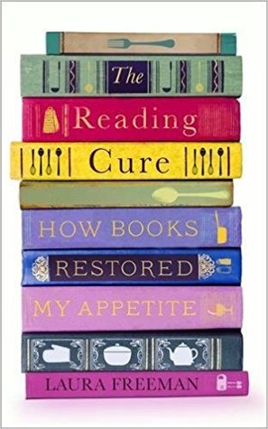 The Reading Cure: How Books Restored My Appetite (Hardcover)