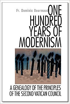 One Hundred Years of Modernism: A Genealogy of the Principles of the Second Vatican Council (Paperback)