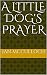 A Little Dog's Prayer