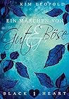 Ein Märchen von Gut und Böse by Kim Leopold
