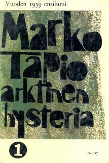 Arktinen hysteria 1, Vuoden 1939 ensilumi (Hardcover)