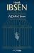 A Doll's House by Henrik Ibsen A Doll's House by Henrik Ibsen
