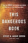 This Dangerous Book: How the Bible Has Shaped Our World and Why It Still Matters Today Book cover for This Dangerous Book: How the Bible Has Shaped Our World and Why It Still Matters Today